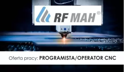 Pracuj z Nami! Oferta pracy: PROGRAMISTA/OPERATOR CNC