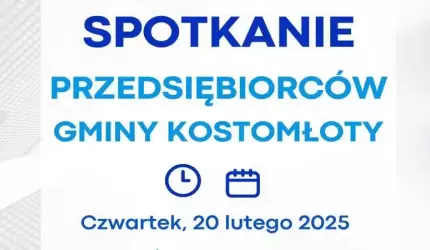 Spotkanie przedsiębiorców Gminy Kostomłoty