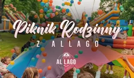 Piknik pełen atrakcji z Al Lago już w niedzielę!