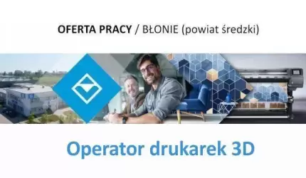 Praca w firmie Integart dla Operatora drukarek 3D