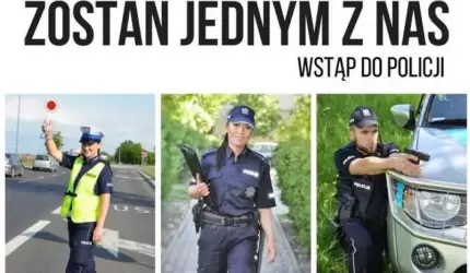Pomyśl o swojej przyszłości! Zostań policjantem!