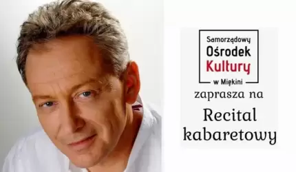Recital kabaretowy w Miękini