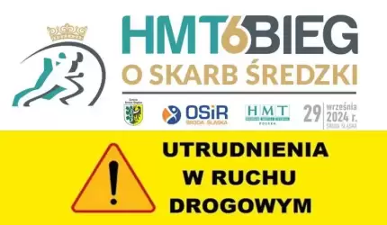 HMT 6 Bieg o Skarb Średzki - utrudnienia w ruchu drogowym!