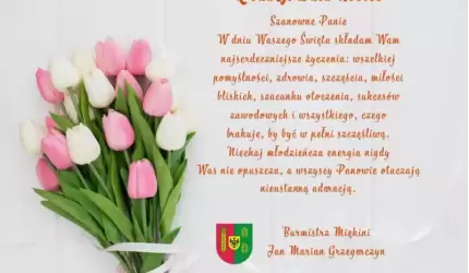 Z okazji Dnia Kobiet wszelkiej pomyślności życzy Paniom Burmistrz Miękini