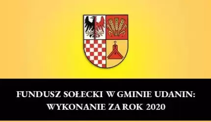 Fundusz Sołecki w gminie Udanin - wykonanie za rok 2020