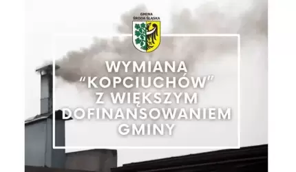 Wymiana "kopciuchów" z większym dofinansowaniem Gminy Środa Śląska