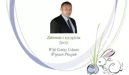 Z okazji Świąt Wielkiej Nocy życzenia składa Wójt Gminy Udanin