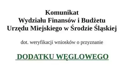 Komunikat dot. weryfikacji wniosków o przyznanie dodatku węglowego