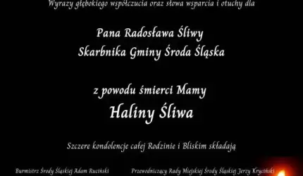 Kondolencje dla Pana Radosława Śliwy Skarbnika Gminy Środa Śląska z powodu śmierci Mamy