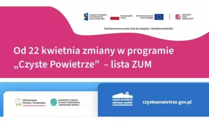 Od 22 kwietnia nowe zasady w programie „Czyste Powietrze”