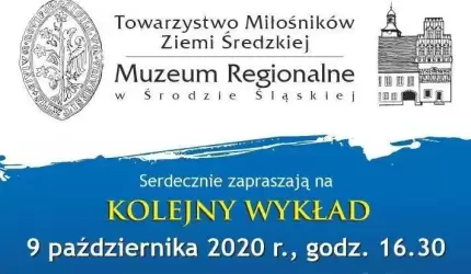 Zaproszenie na wykład w Muzeum Regionalnym w Środzie Śląskiej
