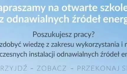 OTWARTE SZKOLENIA Z ODNAWIALNYCH ŹRÓDEŁ ENERGII