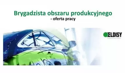 Praca dla brygadzisty obszaru produkcyjnego