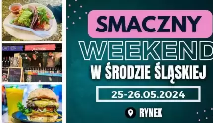 Zbliża się Smaczny Weekend w Środzie Śląskiej!
