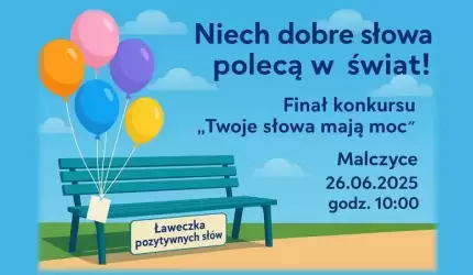 Pozytywne słowa wyślijmy w niebo! Finał konkursu w Malczycach